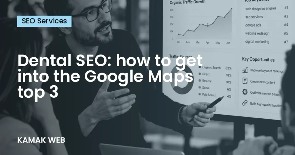 Dental SEO: how to get into the Google Maps top 3