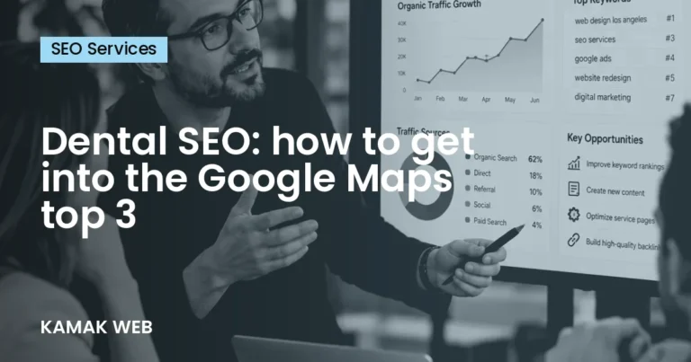 Dental SEO: how to get into the Google Maps top 3